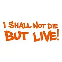 I Shall Not Die But Live! logo